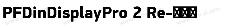 PFDinDisplayPro 2 Re字体转换